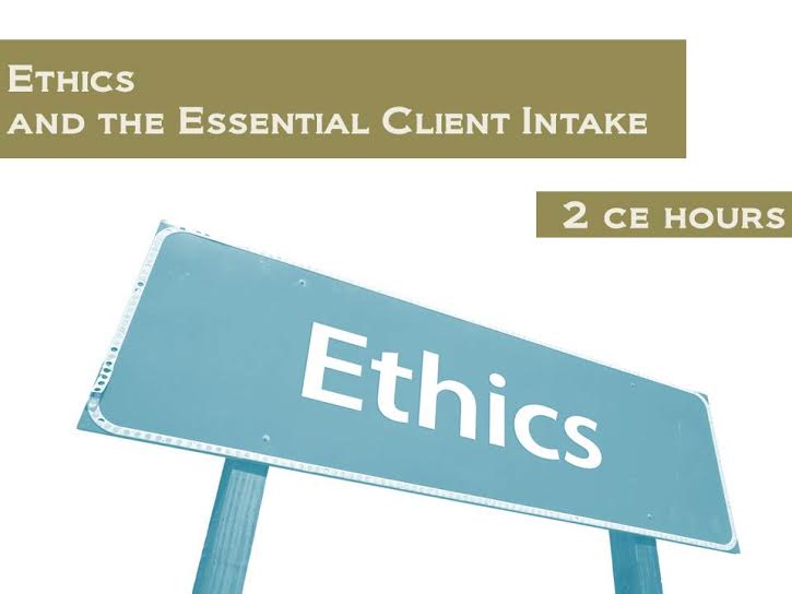 Ethics and the Essential Client Intake - 2 CE hours - Trademora